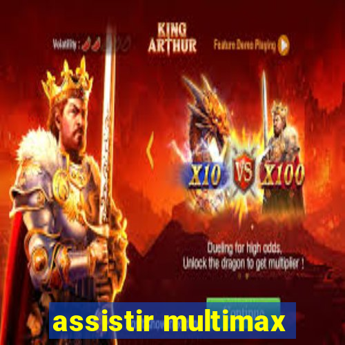 assistir multimax